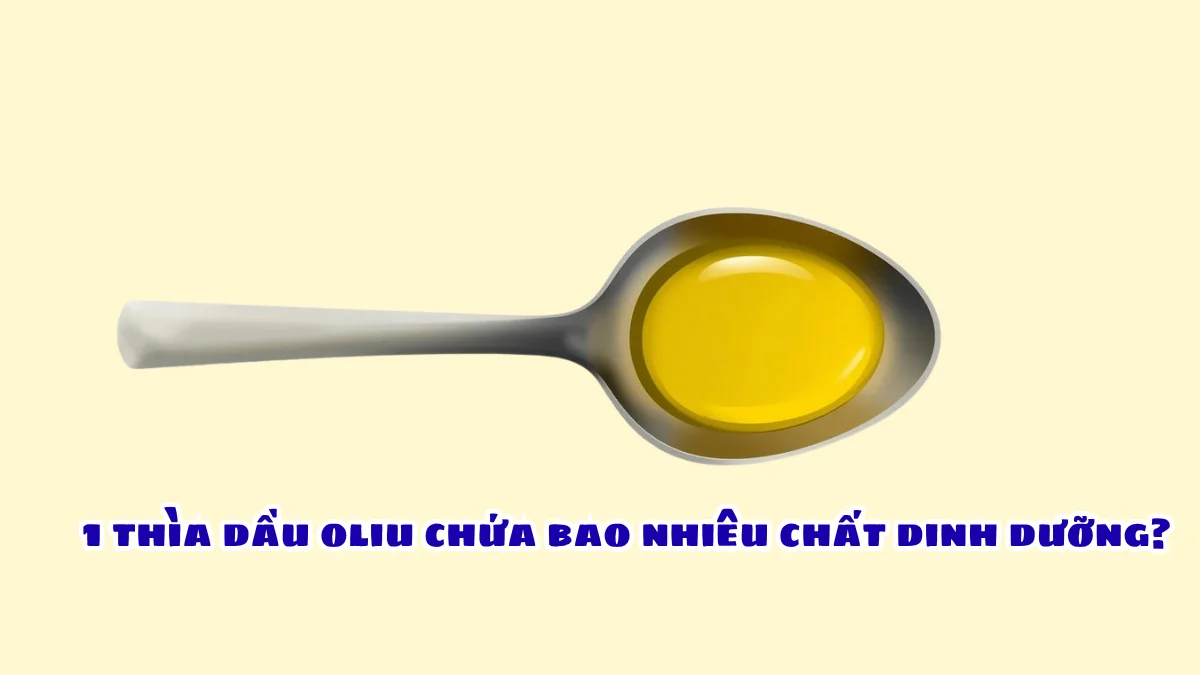 Dầu oliu là loại dầu thực vật giàu dưỡng chất, được nhiều người lựa chọn