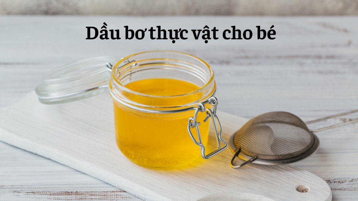 Dầu bơ thực vật là loại dầu ăn dặm cho bé 6 tháng được đánh giá cao nhờ khả năng hỗ trợ tăng cân, làm đẹp da và chống oxy hóa