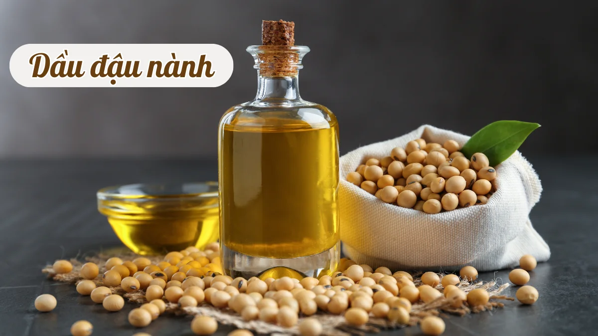 Dầu đậu nành được nhiều gia đình ưa chuộng vì khả năng kiểm soát cholesterol