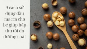dầu macca cho bé