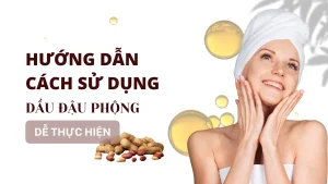Hướng dẫn cách sử dụng dầu đậu phộng dễ thực hiện